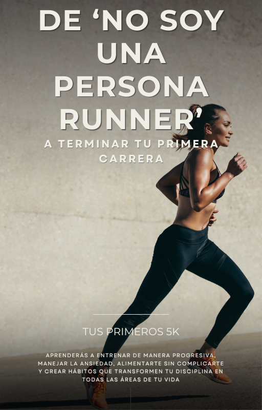 De ‘no soy una persona runner’ a terminar tu primera carrera